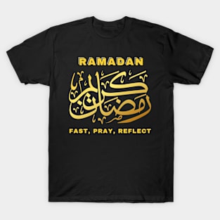 RAMADAN KAREEM, Fast, Pray, Reflect, T-Shirt